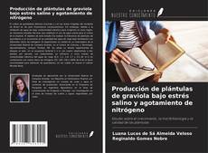 Couverture de Producción de plántulas de graviola bajo estrés salino y agotamiento de nitrógeno