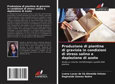 Borítókép a  Produzione di piantine di graviola in condizioni di stress salino e deplezione di azoto - hoz