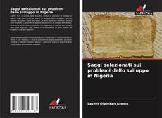 Borítókép a  Saggi selezionati sui problemi dello sviluppo in Nigeria - hoz