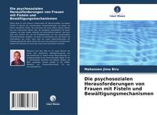 Borítókép a  Die psychosozialen Herausforderungen von Frauen mit Fisteln und Bewältigungsmechanismen - hoz