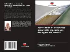 Capa do livro de Fabrication et étude des propriétés mécaniques des types de verre E 