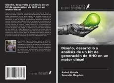 Capa do livro de Diseño, desarrollo y análisis de un kit de generación de HHO en un motor diésel 