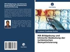 Borítókép a  MR-Bildgebung und klinische Bedeutung der ischämischen Demyelinisierung - hoz