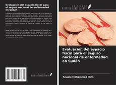 Buchcover von Evaluación del espacio fiscal para el seguro nacional de enfermedad en Sudán
