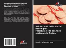 Borítókép a  Valutazione dello spazio fiscale per l'assicurazione sanitaria nazionale in Sudan - hoz