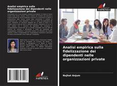 Borítókép a  Analisi empirica sulla fidelizzazione dei dipendenti nelle organizzazioni private - hoz