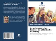 Capa do livro de Aufgabenbasiertes Lernen: Ein didaktischer Vorschlag 