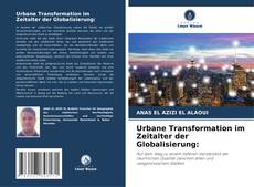 Borítókép a  Urbane Transformation im Zeitalter der Globalisierung: - hoz