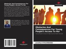 Capa do livro de Obstacles And Consequences For Young People's Access To Hsr 