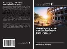 Couverture de Macrófagos y óxido nítrico: descifrado bioinorgánico