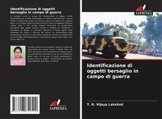 Borítókép a  Identificazione di oggetti bersaglio in campo di guerra - hoz