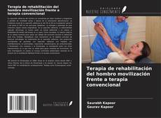 Couverture de Terapia de rehabilitación del hombro movilización frente a terapia convencional