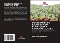 Capa do livro de DEMOGRAPHIE DU PALMIER SIERRA ESPIRITUANA A BAMBURANAO, CUBA 