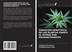 Couverture de VARIACIÓN GENOTÍPICA DE LAS PLANTAS FRENTE AL ESTRÉS POR MICRONUTRIENTES