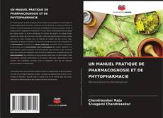 Capa do livro de UN MANUEL PRATIQUE DE PHARMACOGNOSIE ET DE PHYTOPHARMACIE 