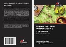 Borítókép a  MANUALE PRATICO DI FARMACOGNOSIA E FITOFARMACI - hoz