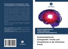 Borítókép a  Kardioembolischer Schlaganfall: Trends und Perspektiven in der klinischen Praxis - hoz