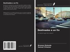 Couverture de Destinados a un fin