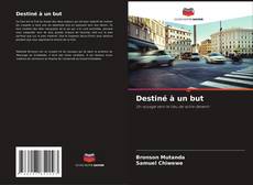 Capa do livro de Destiné à un but 