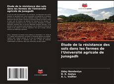 Étude de la résistance des sols dans les fermes de l'Université agricole de Junagadh kitap kapağı