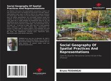 Portada del libro de Social Geography Of Spatial Practices And Representations