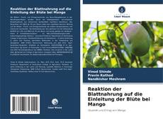 Borítókép a  Reaktion der Blattnahrung auf die Einleitung der Blüte bei Mango - hoz