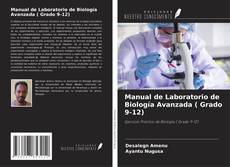 Manual de Laboratorio de Biología Avanzada ( Grado 9-12) kitap kapağı