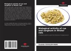 Buchcover von Biological activity of rye and sorghum in Wistar rats