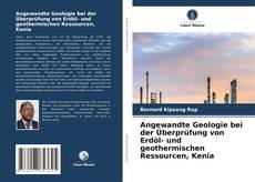 Borítókép a  Angewandte Geologie bei der Überprüfung von Erdöl- und geothermischen Ressourcen, Kenia - hoz