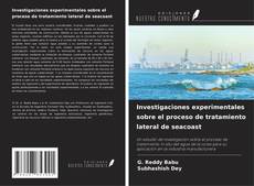 Couverture de Investigaciones experimentales sobre el proceso de tratamiento lateral de seacoast