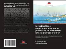 Capa do livro de Investigations expérimentales sur le processus de traitement latéral de l'eau de mer 