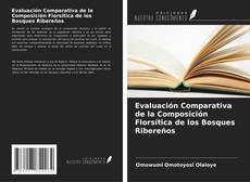 Bookcover of Evaluación Comparativa de la Composición Florsítica de los Bosques Ribereños