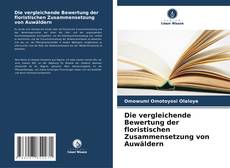 Capa do livro de Die vergleichende Bewertung der floristischen Zusammensetzung von Auwäldern 