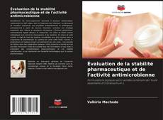 Capa do livro de Évaluation de la stabilité pharmaceutique et de l'activité antimicrobienne 