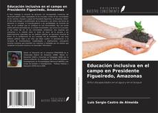 Capa do livro de Educación inclusiva en el campo en Presidente Figueiredo, Amazonas 