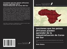 Capa do livro de Lecciones que los países africanos pueden aprender de la industrialización de Corea del Sur 