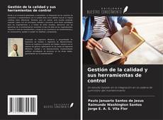 Couverture de Gestión de la calidad y sus herramientas de control
