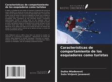 Couverture de Características de comportamiento de los esquiadores como turistas
