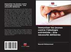 Capa do livro de Immuniser les jeunes contre l'idéologie extrémiste : Une nécessité délibérée 