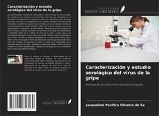 Caracterización y estudio serológico del virus de la gripe kitap kapağı