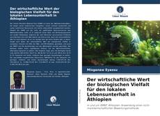 Borítókép a  Der wirtschaftliche Wert der biologischen Vielfalt für den lokalen Lebensunterhalt in Äthiopien - hoz