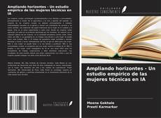 Couverture de Ampliando horizontes - Un estudio empírico de las mujeres técnicas en IA