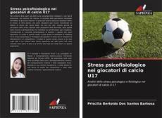 Borítókép a  Stress psicofisiologico nei giocatori di calcio U17 - hoz