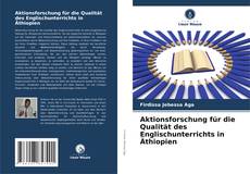 Borítókép a  Aktionsforschung für die Qualität des Englischunterrichts in Äthiopien - hoz