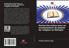 Capa do livro de Recherche-action pour un enseignement de qualité de l'anglais en Éthiopie 