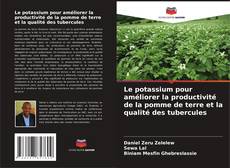 Le potassium pour améliorer la productivité de la pomme de terre et la qualité des tubercules kitap kapağı