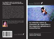 La relación entre el consumo de cigarrillos y los aspectos genéticos e inmunitarios的封面