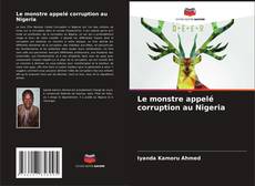 Le monstre appelé corruption au Nigeria kitap kapağı