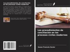 Los procedimientos de conciliación en los procesos civiles modernos kitap kapağı