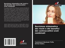 Borítókép a  Revisione sistematica dei rischi e dei benefici dei contraccettivi orali combinati - hoz